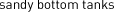 sandy bottom tanks